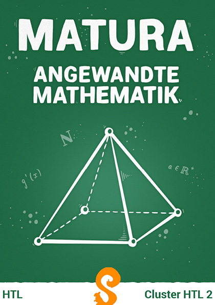 Maturatraining Angewandte Mathematik – Cluster HTL2