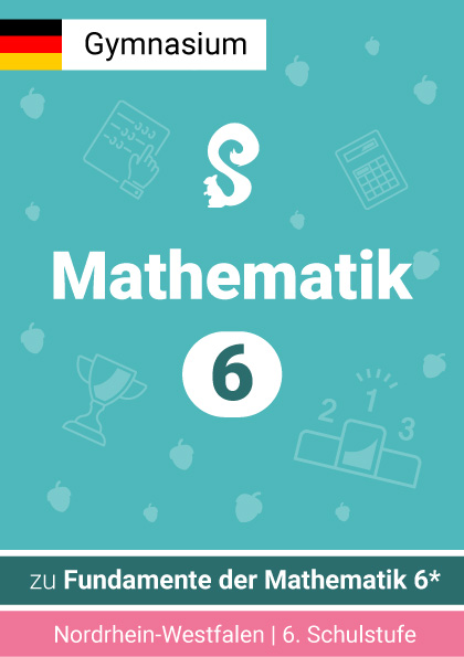 Fundamente der Mathematik 6 (Nordrhein-Westfalen, Gymnasium)