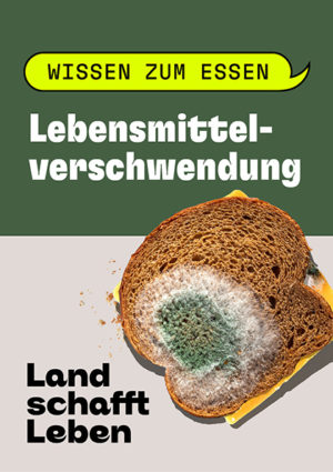 Lebensmittelverschwendung - Land schafft Leben